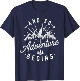 And So The Adventure Begins - Travel Explore & Camp T-Shirt T-Shirt